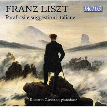Liszt:Parafrasi [Roberto Cappello] [TACTUS: TC 811290]
