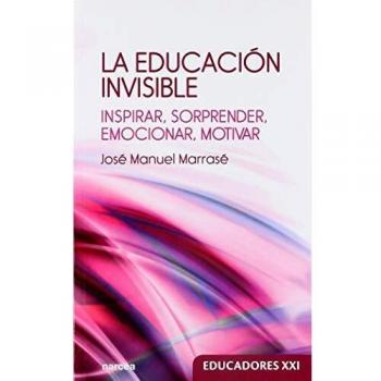La educación invisible. Inspirar. Sorprender. Emocionar. Motivar.: 24