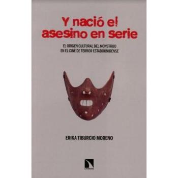 Y nació el asesino en serie: El origen cultural del monstruo en el cine de terror estadou
