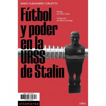 Fútbol y poder en la URSS de Stalin