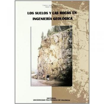 Los Suelos y las Rocas en Ingeniería Geológica