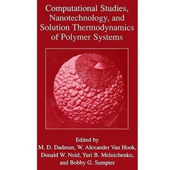 Polymer Systems: Computational Studies, Nanotechnology, and Thermodynamics Solutions