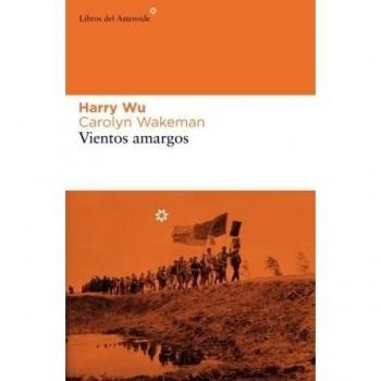 Vientos Amargos: Memorias de mis años en el gulag chino: 32