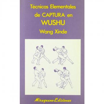 Técnicas Elementales de Captura en Wushu
