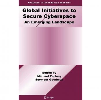 Global Initiatives for Cybersecurity: Advances in Information Security