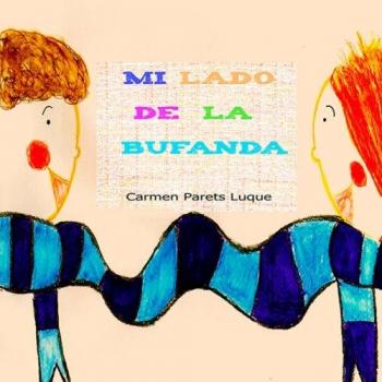 Mi lado de la bufanda: Cuento Infantil sobre la amistad