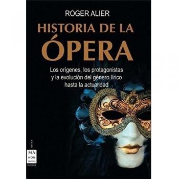 Historia de la ópera: Los origenes, los protagonistas y la evolución del género lírico hasta la actualidad