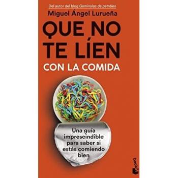 Que no te líen con la comida: Una guía imprescindible para saber si estás comiendo bien