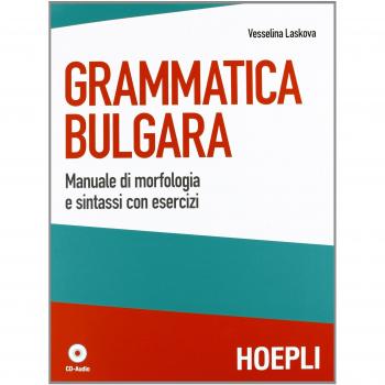 Grammatica Búlgara - Libro de gramática del idioma búlgaro, incluye explicaciones detalladas de las reglas gramaticales, ejercicios prácticos, vocabulario esencial y ejemplos contextualizados para facilitar el aprendizaje del búl
