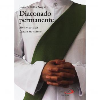 Diaconado permanente: Signos de una Iglesia servidora