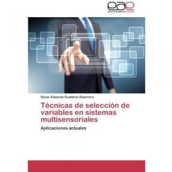 Técnicas de selección de variables en sistemas multisensoriales: Aplicaciones actuales