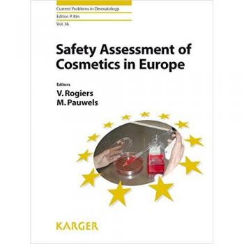 Current Problems in Dermatology 36. Safety Assessment of Cosmetics in Europe