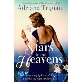 Todas las Estrellas en los Cielos - Novela de Adriana Trigiani