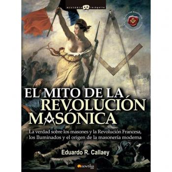 El Mito De La Revolución Masónica