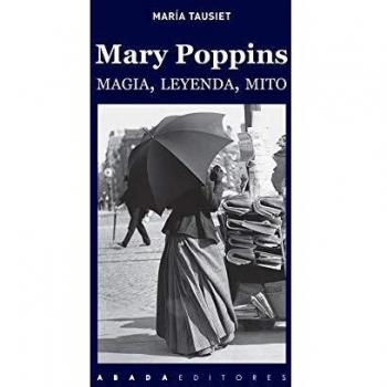 Mary Poppins: Magia, leyenda, mito