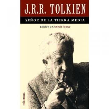 Tolkien: Señor de la Tierra Media - Joseph Pearce