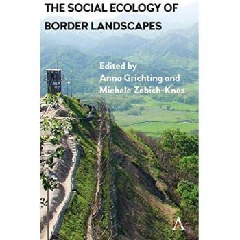 Ecología Social de Paisajes Fronterizos (Serie Anthem sobre Políticas Ambientales Internacionales y Acuerdos)