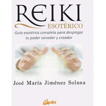 Reiki esotérico: Guía esotérica completa para desplegar tu poder sanador y creador