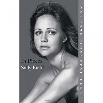 In Pieces: A Memoir by Sally Field (Paperback)