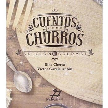 CUENTOS COMO CHURROS: EDICIÓN GOURMET