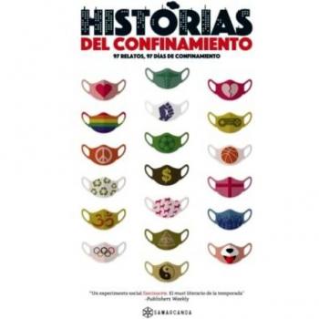 Historias del confinamiento: 97 RELATOS, 97 DÍAS DE CONFINAMIENTO