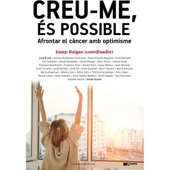 Creu-Me, És Possible. Afrontar El Càncer Amb Optimisme: 37 - Josep Baiges Gispert
