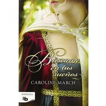 Búscame en tus sueños - Caroline March