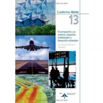 El aeropuerto y su entorno. Impactos ambientales y desarrollo sostenible