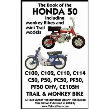 Book of the Honda 50 Including Monkey Bikes and Mini Trail Models