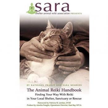 Animal Reiki Guidebook: Healing Techniques for Shelters, Sanctuaries, and Rescues