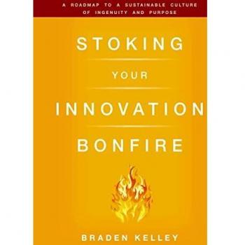 Stoking Your Innovation Bonfire: A Roadmap to a Sustainable Culture of Ingenuity and Purpose