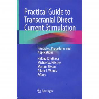 Practical Guide to Transcranial Direct Current Stimulation: Principles, Procedures and Applications