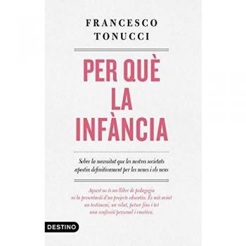 Per què la infància: Sobre la necessitat que les nostres societats apostin definitivament per les nenes i els nens