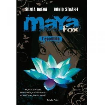 Maya Fox 1. L'escollida - Silvia Brena Iginio Straffi