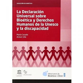 Declaracion universal sobre bioetica y derechos humanos de la unesco y la discapacidad