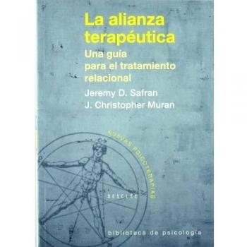 La alianza terapéutica. Una guía para el tratamiento relacional