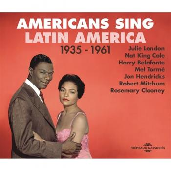 Americans Sing Latin America 1935 - 1961
