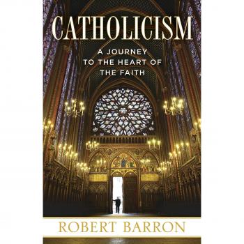 Catholicism: A Journey to the Heart of the Faith