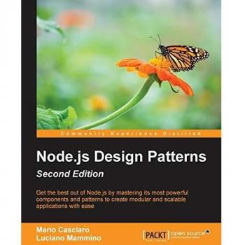 Node.js Design Patterns - Second Edition: Comprehensive Guide to Asynchronous Programming and Scalable Applications