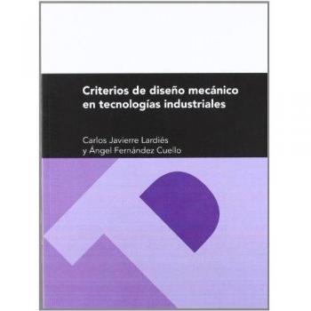Criterios de diseño mecánico en tecnologías industriales