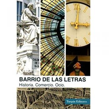 Barrio De Las Letras. Historia.Comercio.Ocio