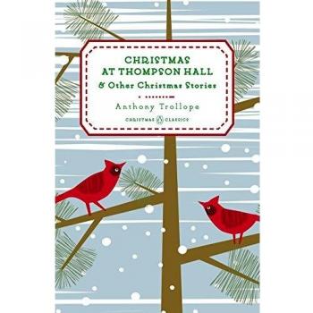 Christmas at Thompson Hall: And Other Christmas Stories (Penguin Christmas Classics, Volume 5)