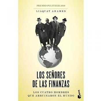 Los señores de las finanzas: Los cuatro hombres que arruinaron el mundo