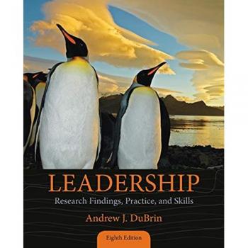 Cengage Learning Leadership: Evidence-Based Practices and Skills Development Guide