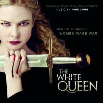 The White Queen - Original Television Soundtrack