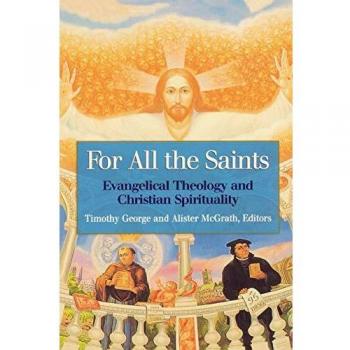 For All the Saints: Evangelical Theology and Christian Spirituality