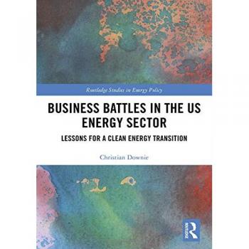 Business Battles in the US Energy Sector: Lessons for a Clean Energy Transition
