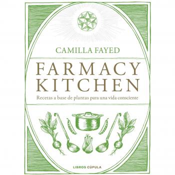 Farmacy Kitchen - Camilla Fayed