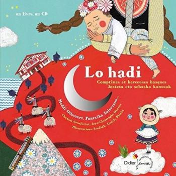 Lo Hadi. Comptines Et Berceuses Basques