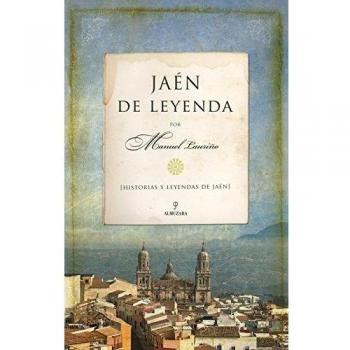 Jaén de Leyenda - Manuel Laurio
